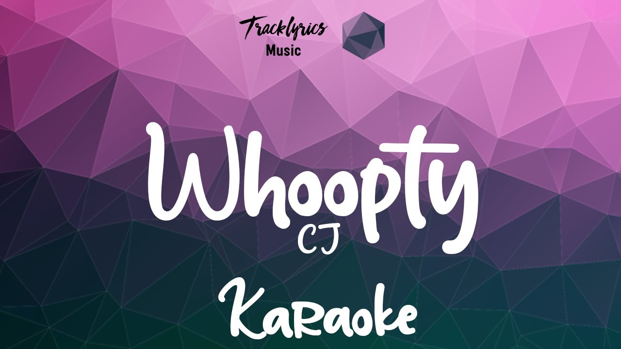 CJ - Whoopty Karaoke Instrumental 🎤