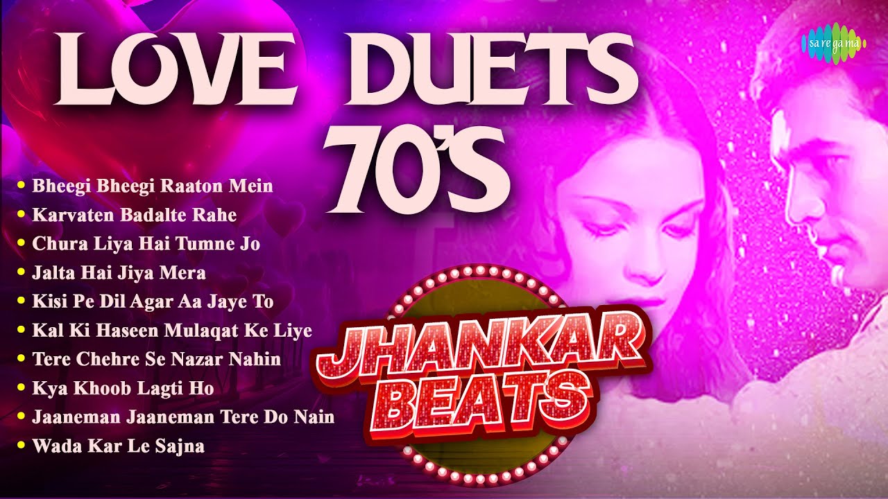70s Love Duets | Bheegi Bheegi Raaton Mein & More