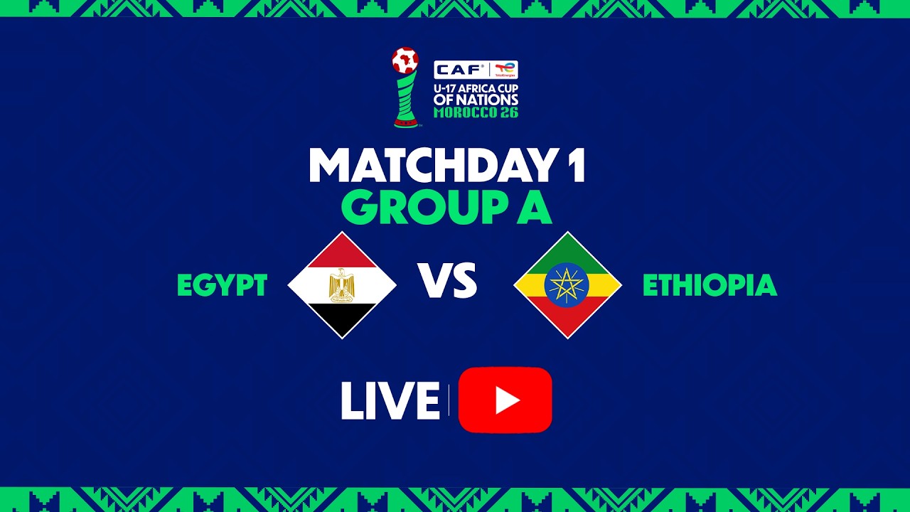 Egypt vs Ethiopia - U-17 Africa Cup Of Nations l Matchday 1