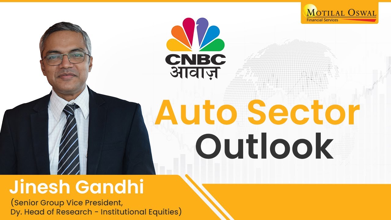 Jinesh Gandhi Discusses Auto Sector Outlook 🚗