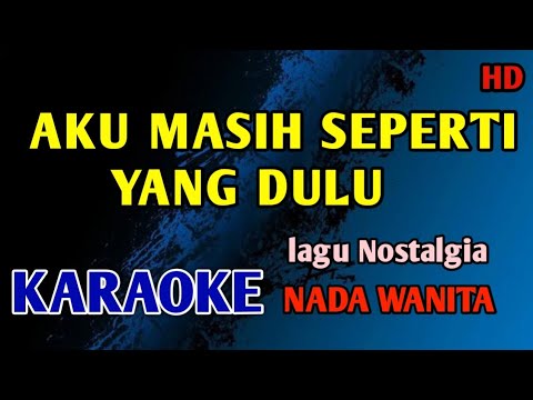 Karaoke Nada Wanita - Nostalgia 🎤