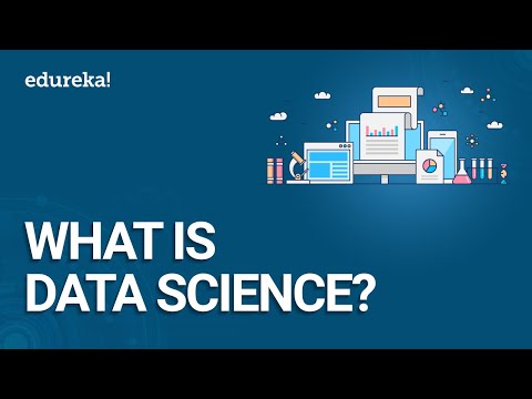 What Is Data Science? Data Science Course - Data Science Tutorial For Beginners | Edureka