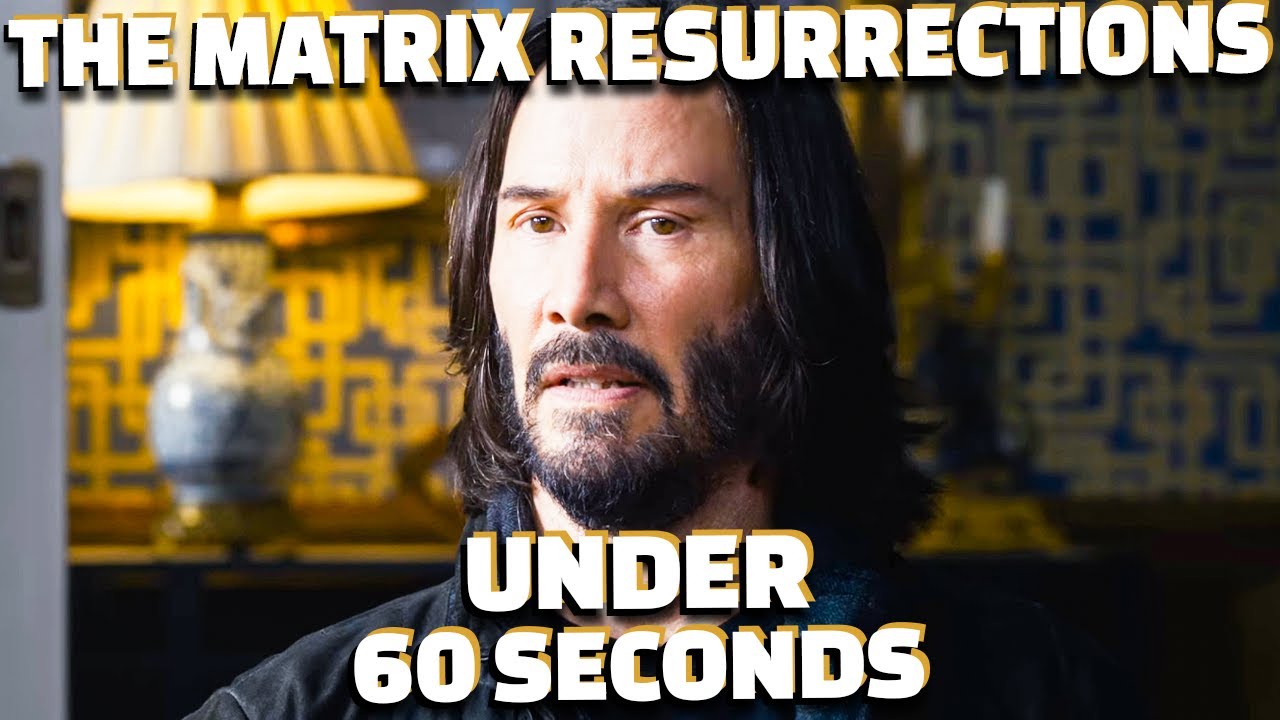 The Matrix Resurrections in Under 60 Seconds 🎥