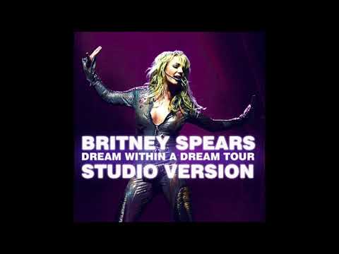 04. Overprotected  [The Dream Within A Dream Tour: Studio Version]