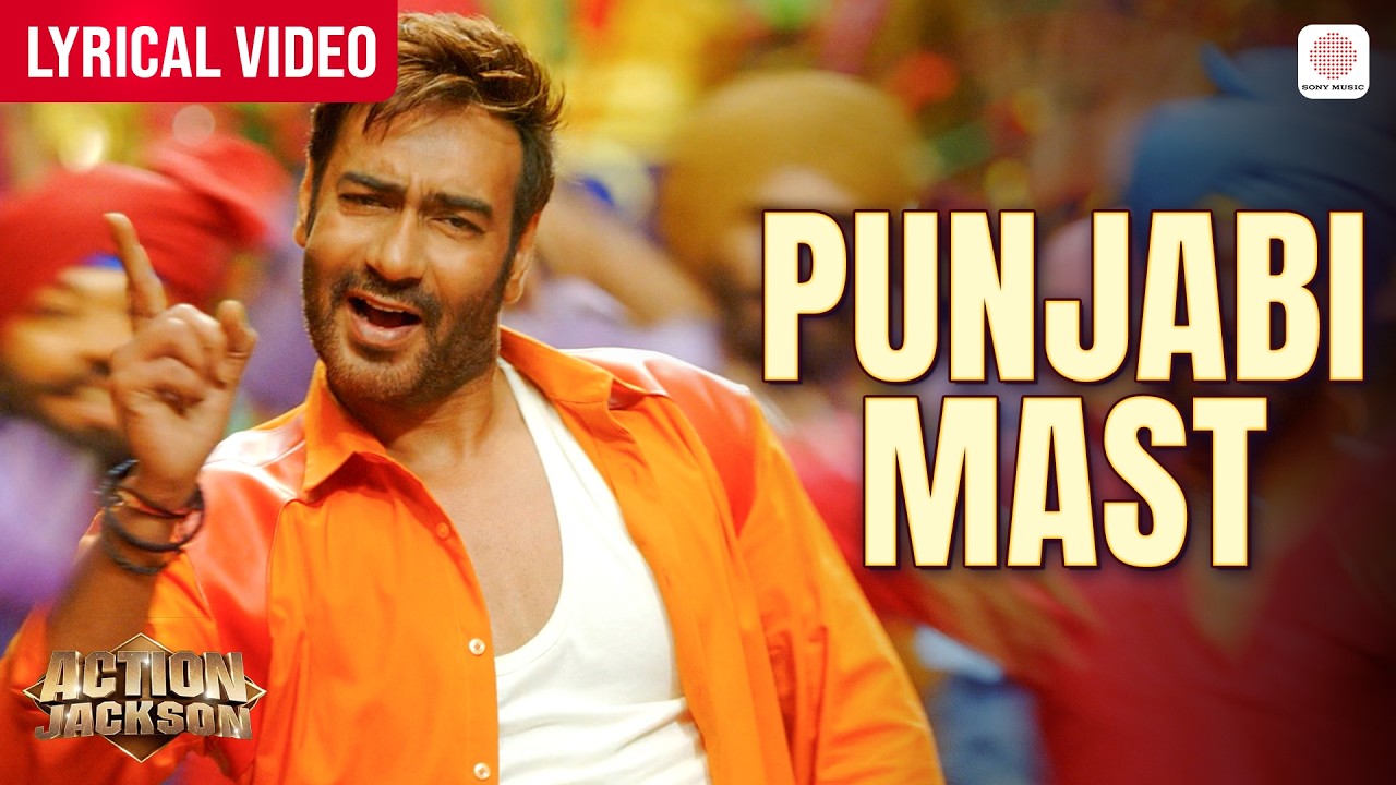 Punjabi Mast - Lyrical Video | Ajay Devgn, Sonakshi Sinha | Ankit Tiwari, Himesh R | Action Jackson