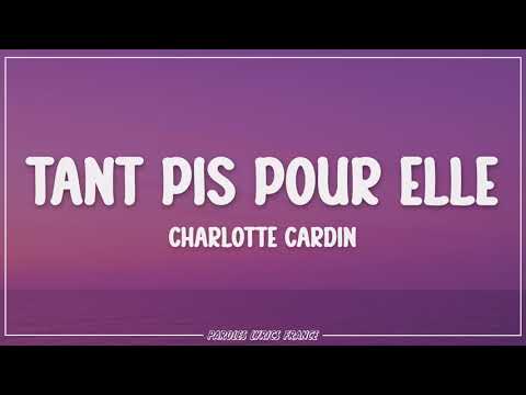 Charlotte Cardin - Tant pis pour elle (Paroles)
