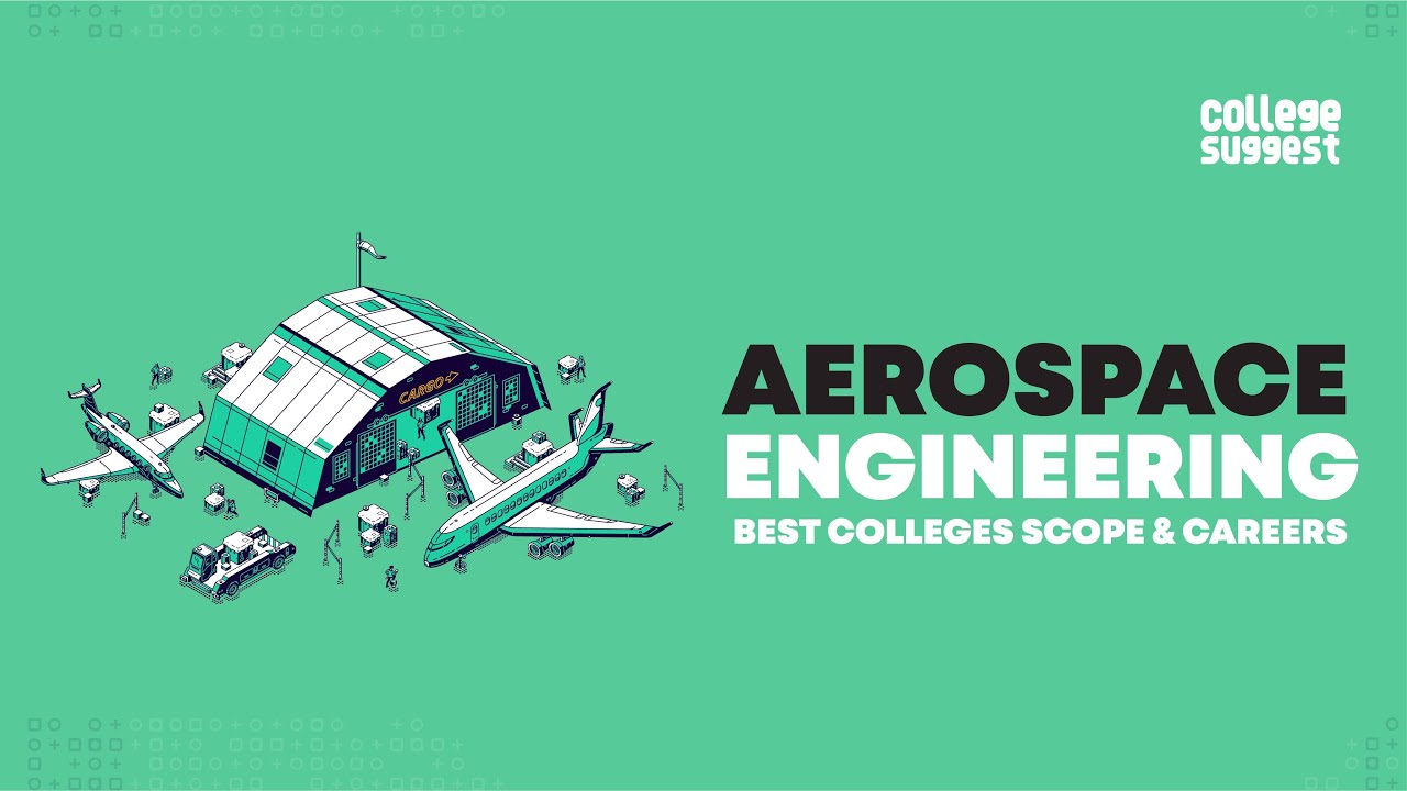 Aerospace Engineering 2021 | Best Colleges | Job Trends | Salary Trends | Recruiters