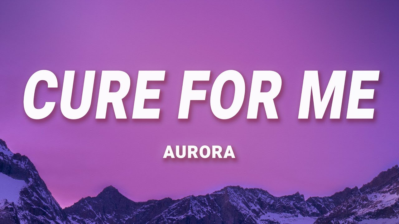 AURORA - Cure For Me (Lyrics) 🌸