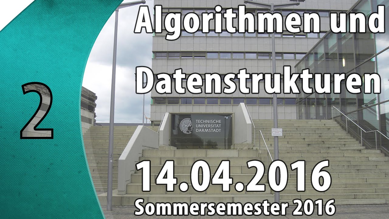 Algorithmen & Datenstrukturen – Vorlesung vom 14.04.2016 📚