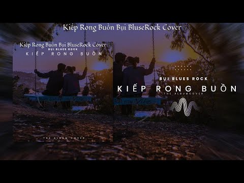 Kiếp Rong Buồn | Blues Rock Cover 🎸