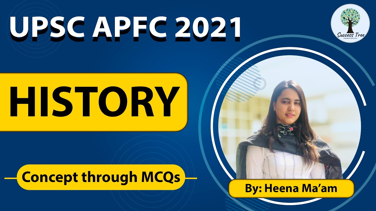 Master UPSC APFC History Concepts with PYQs & MCQs 📚