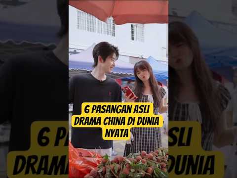 REAL COUPLE_6 PASANGAN ARTIS DRACIN DI DUNIA NYATA YANG BIKIN IRI #shorts #china #menikah #viral