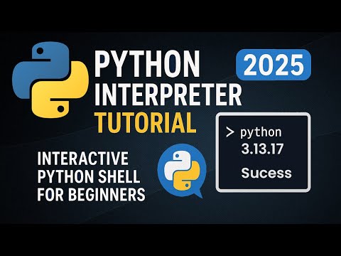 🐍 Python Interpreter Tutorial 2025 | Interactive Python Shell - Beginners | Talk to Python Directly!