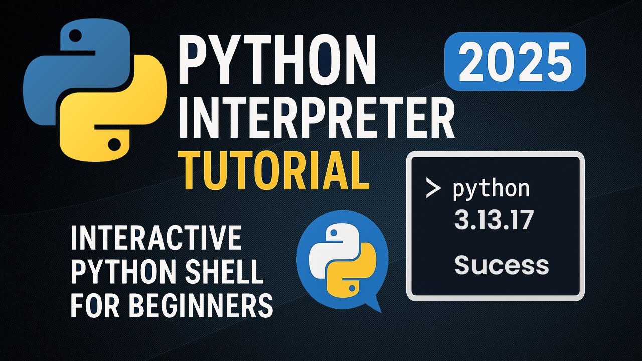 Python Interpreter Tutorial 2025 | Interactive Shell for Beginners