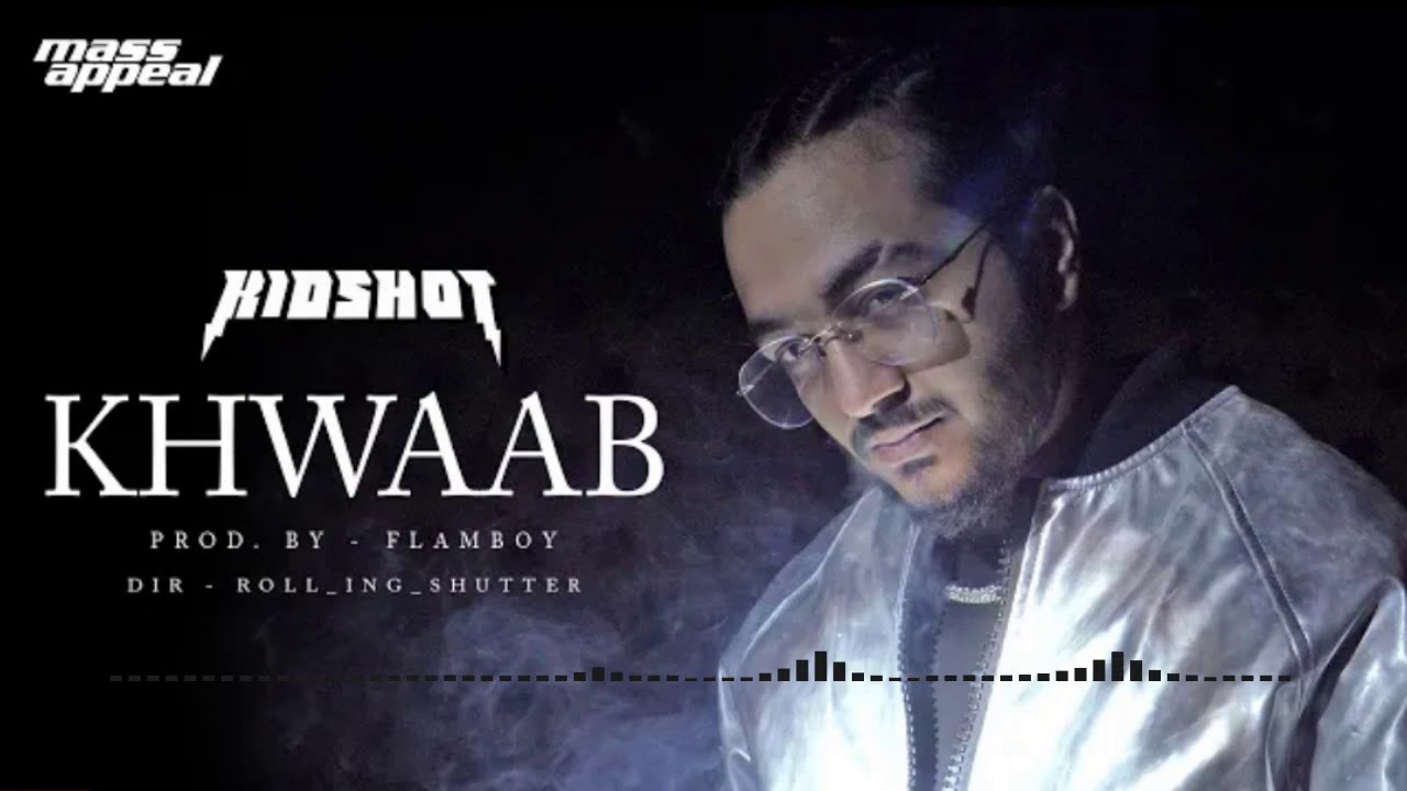 KIDSHOT - Khwaab (Music Video) | Bhot Kuch EP | Mass Appeal India | 2020