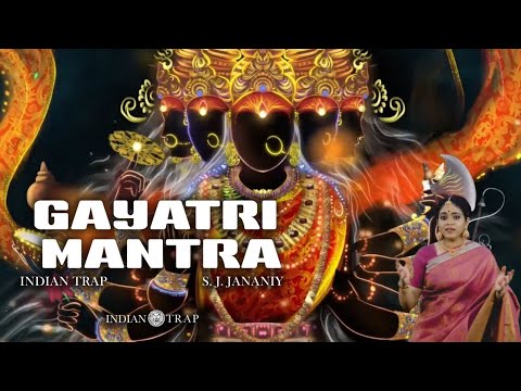 Gayatri Mantra (Om Bhūr Bhuvaḥ Svaḥ), Indian Trap, S. J. Jananiy, Universal Prayer & Success Mantra
