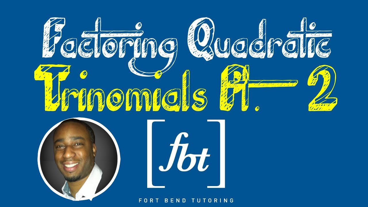 Factoring Quadratic Trinomials: Part 2 - New ac Method