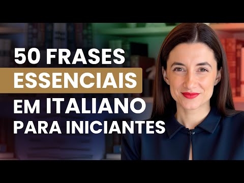 50 frases essenciais em italiano para principiantes! 🇮🇹
