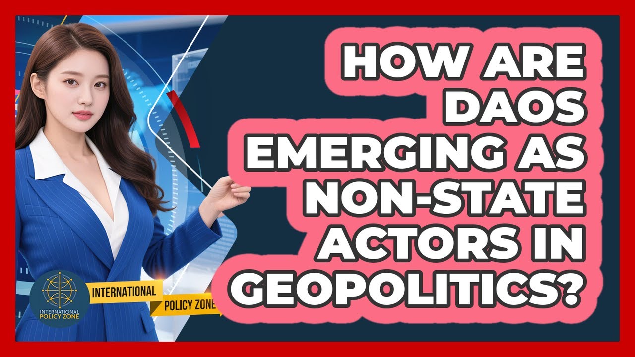 DAOs as New Non-State Actors in Geopolitics π