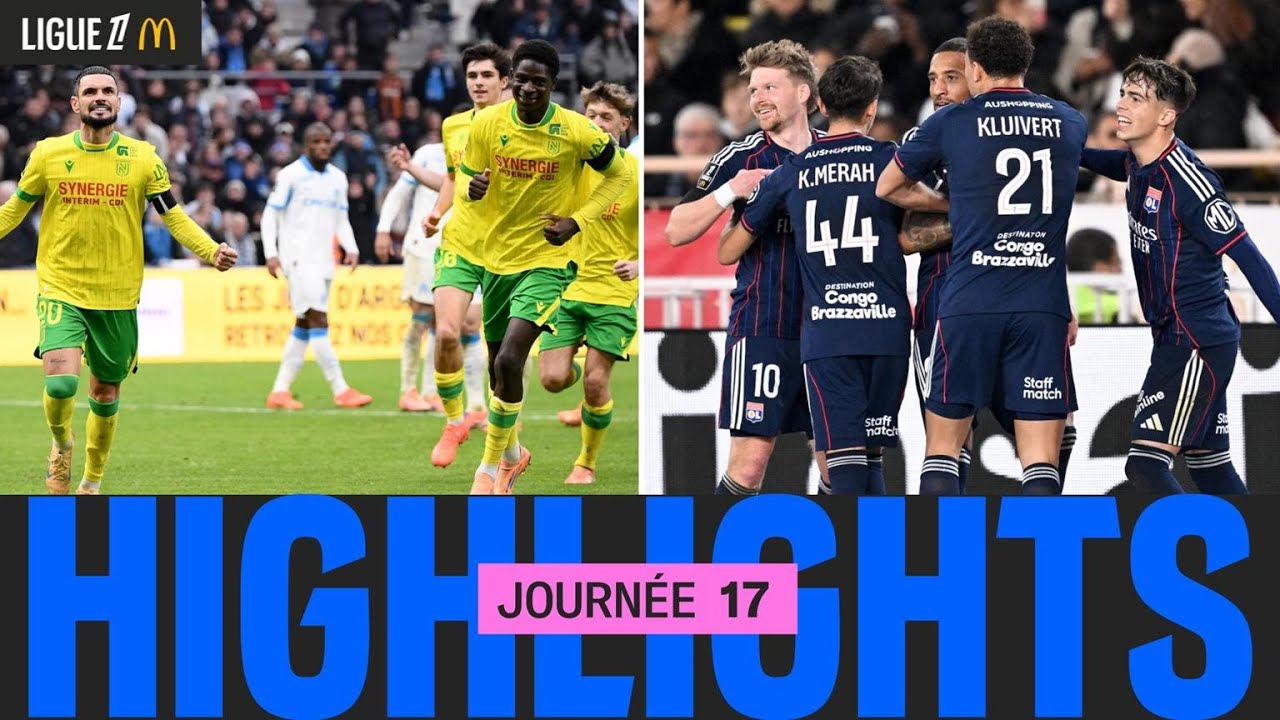 Résumé de la 17ème journée de Ligue 1 🍟