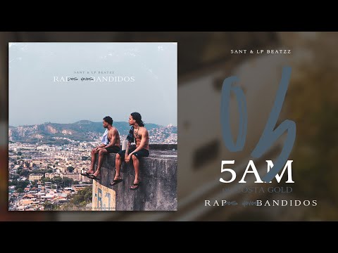 04. Sant & LP Beatzz — 5AM pt. Costa Gold