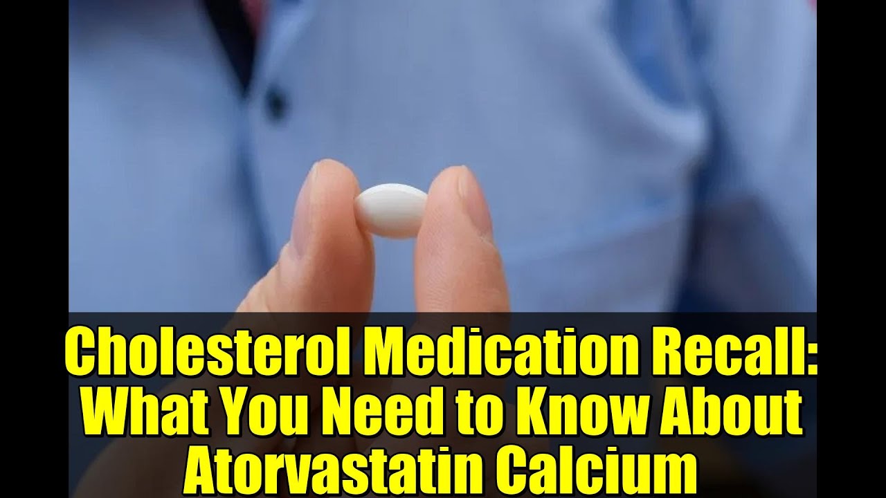 Urgent Recall: What You Must Know About Atorvastatin Calcium π