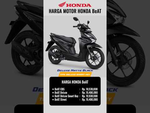 Harga Honda Beat 2025 Terbaru | Harga Motor Honda BeAT Street, CBS, Beat Deluxe, Deluxe Smart Key