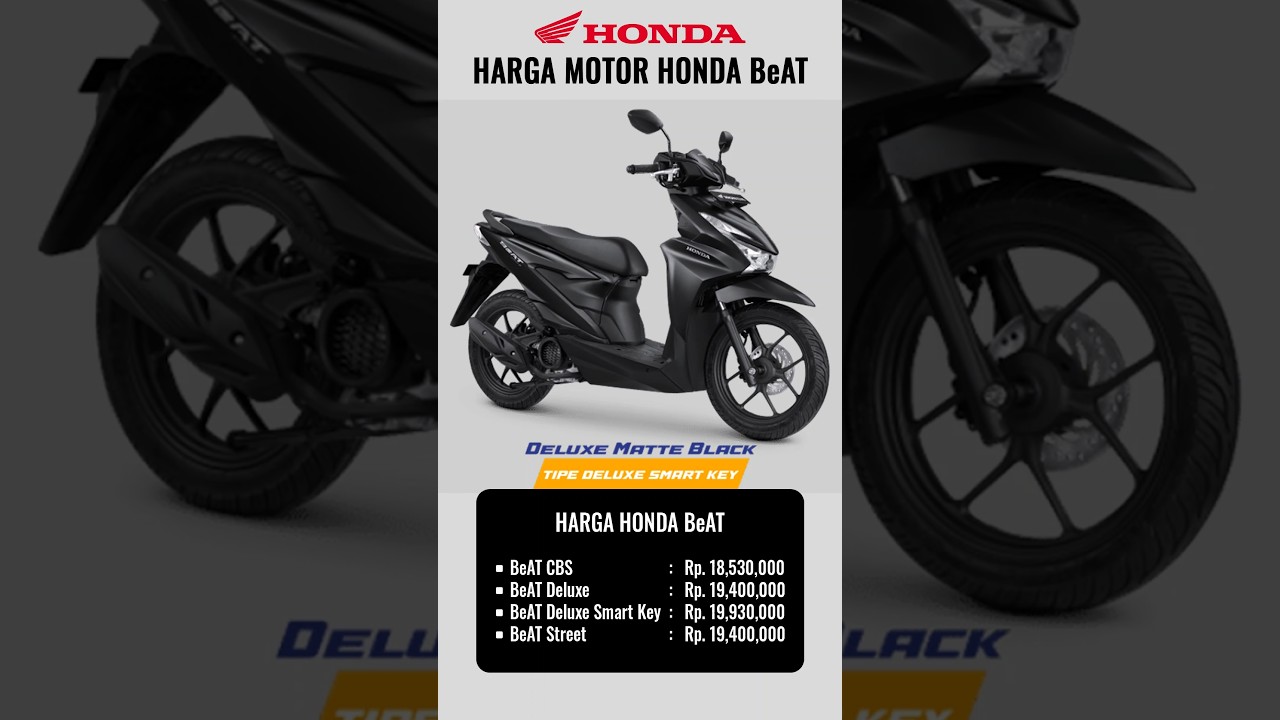 Harga Honda Beat 2025 Terbaru: Varian Street, CBS, Deluxe & Smart Key 🚗