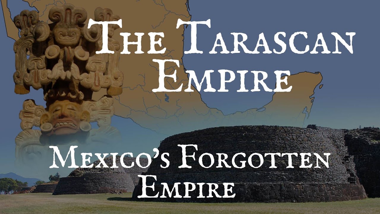 The Forgotten Tarascan Empire of Mexico 🇲🇽