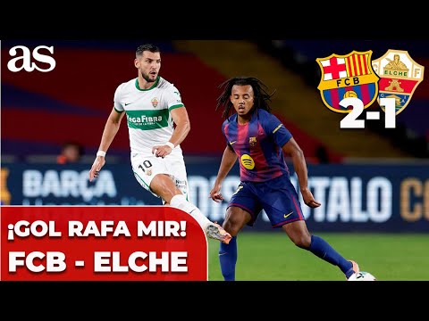 ¡GOL de RAFA MIR! El ELCHE recorta DISTANCIAS ante el BARÇA | FC BARCELONA 2 - ELCHE 1 | CARRUSEL