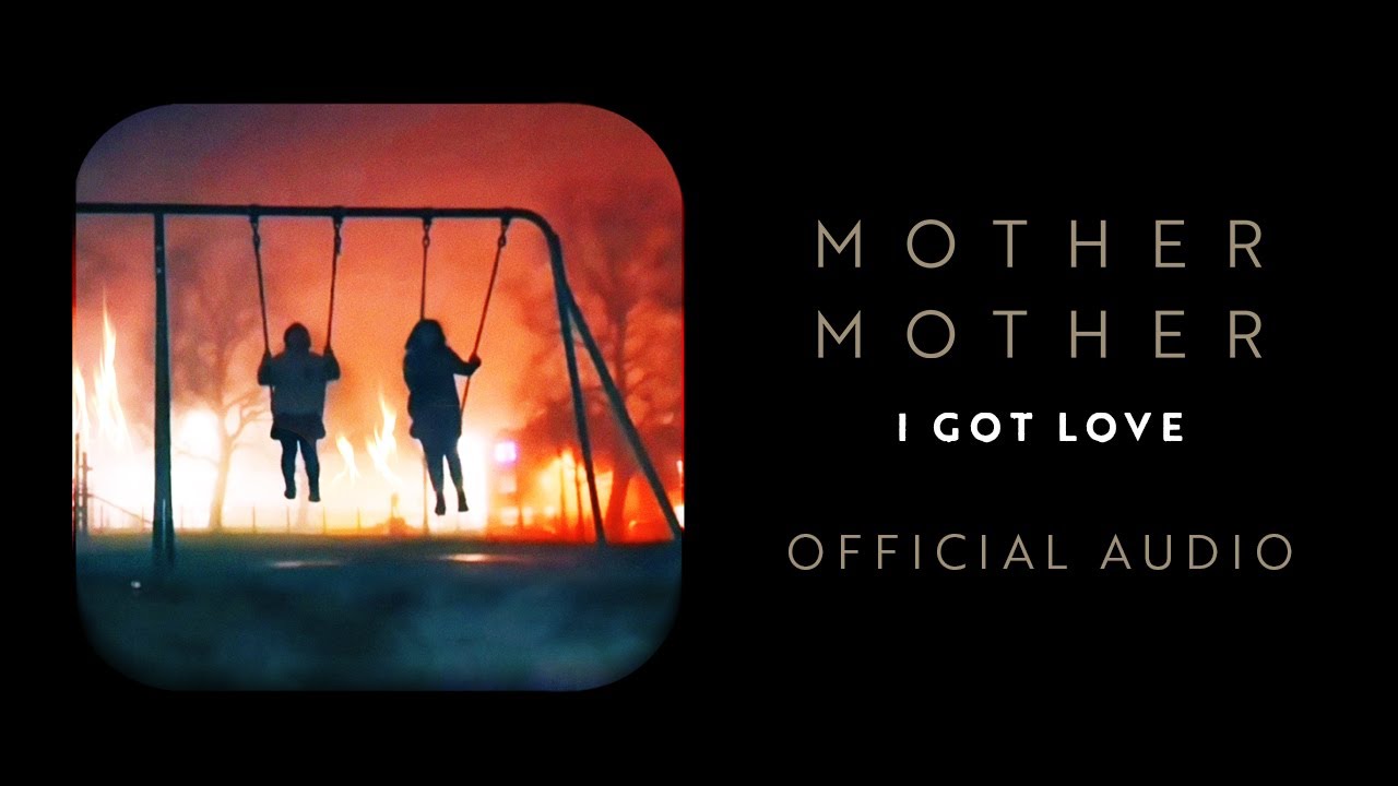 Mother Mother - I Got Love 🎶 Official Audio & Visualizer