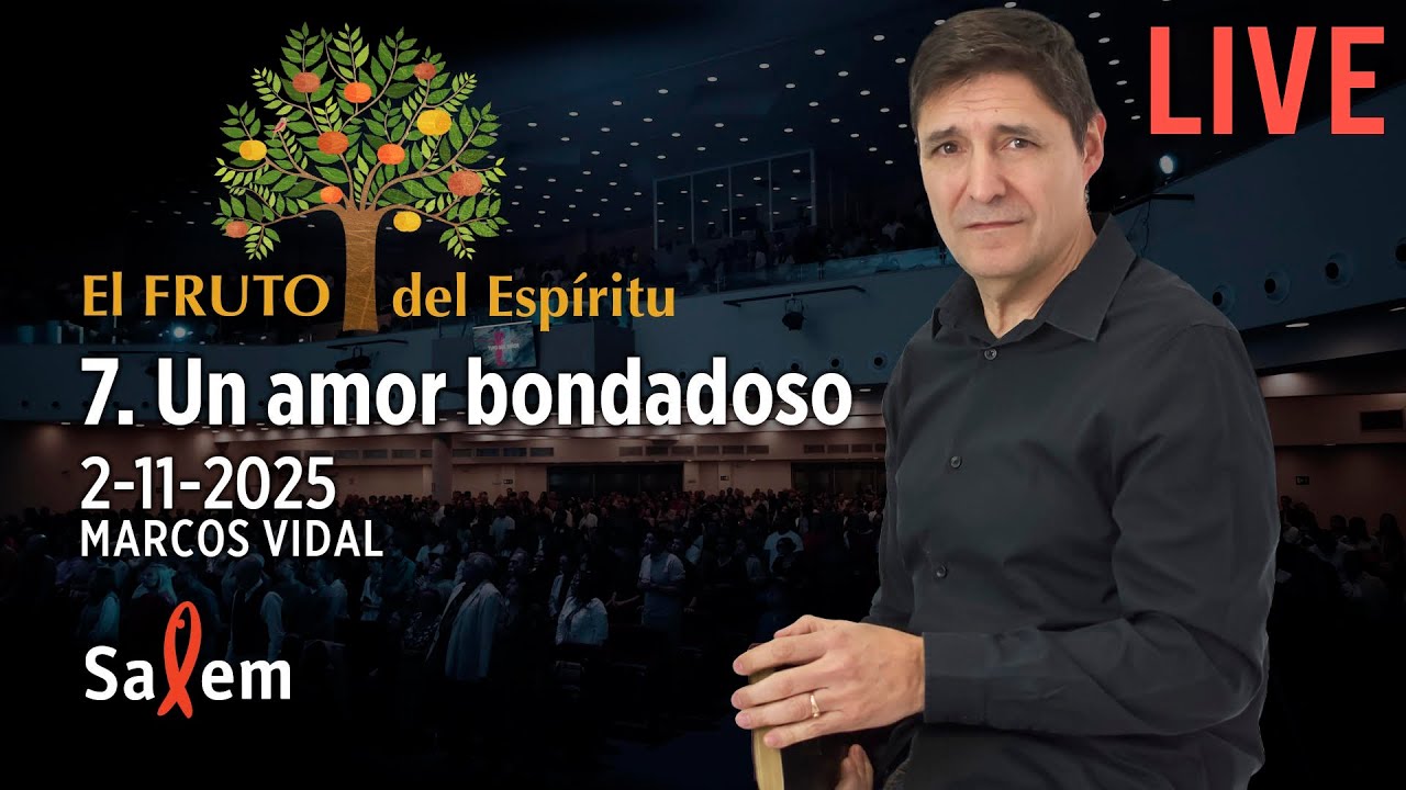 En Vivo: Marcos Vidal en Iglesia Salem Madrid | El Fruto del Espíritu - La Bondad ❤️