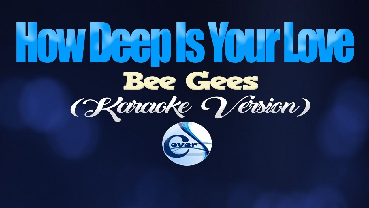 How Deep Is Your Love - Bee Gees Karaoke πΆ