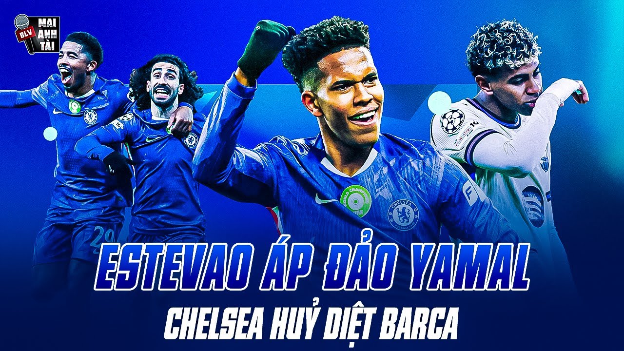 Chelsea 3-0 Barcelona: Áp Đảo Yamal, The Blues Thắng Đậm