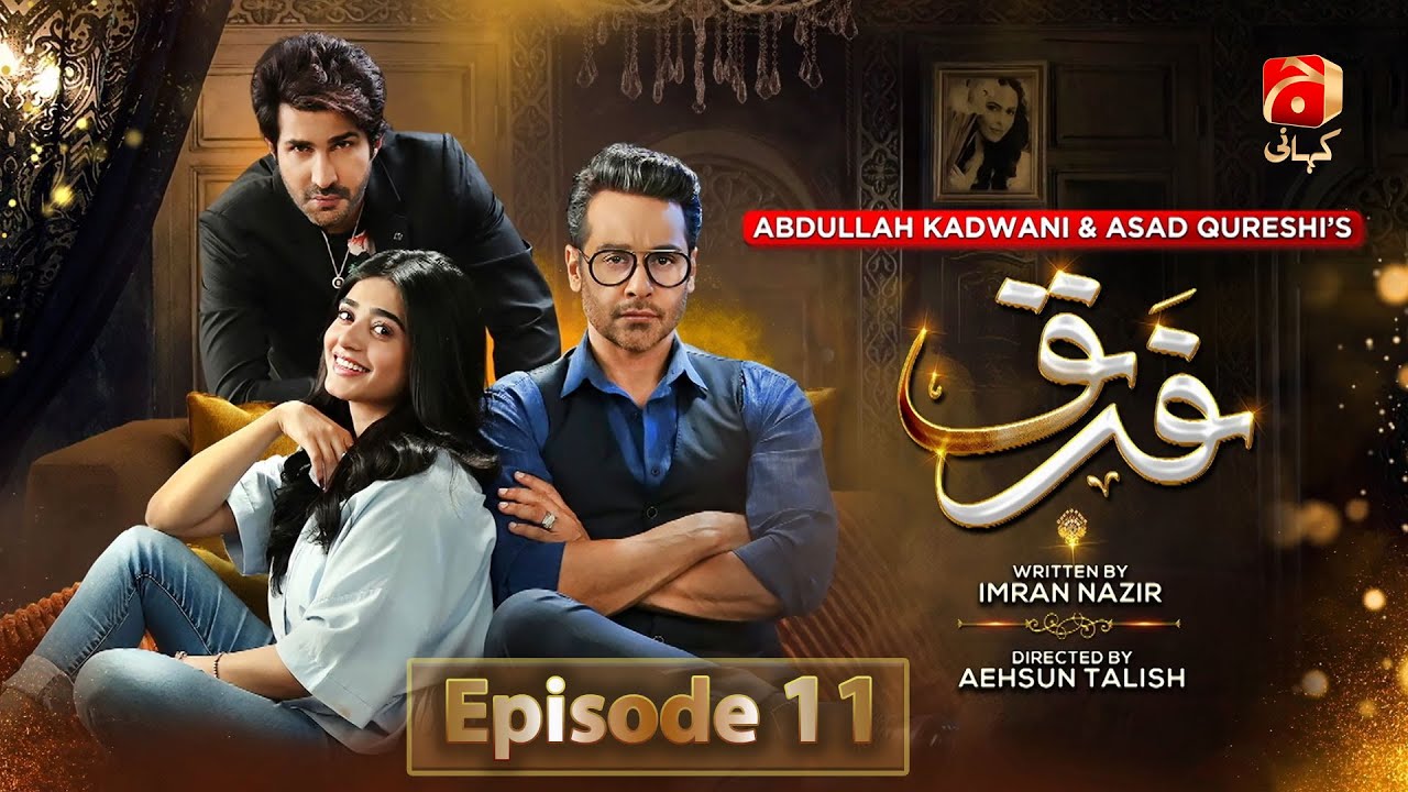 Farq Episode 11 | Star-Studded Cast Featuring Faysal Quraishi & Adeel Choudhry 🌟