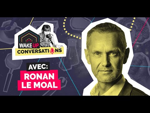 Ronan Le Moal • Manager avec le coeur | WAKE UP Conversations avec Anaïs Raoux