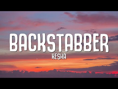 Kesha - Backstabber (Lyrics)