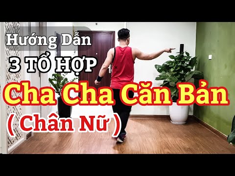 Hướng Dẫn 3 TỔ HỢP CHA CHA CĂN BẢN ( Chân Nữ )( Bài Khớp Nhạc BẤM 🔽 )