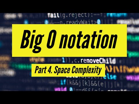 4. Big O notation (Space complexity)