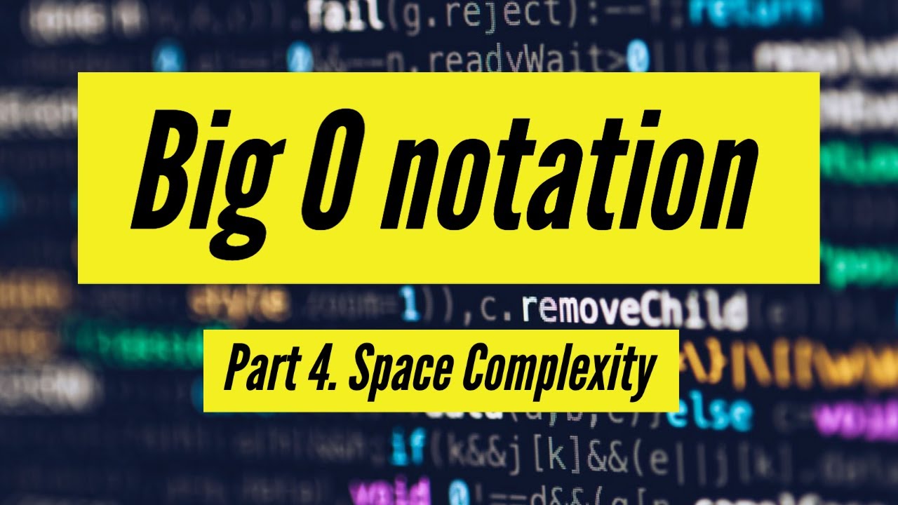 4. Understanding Space Complexity in Big O Notation