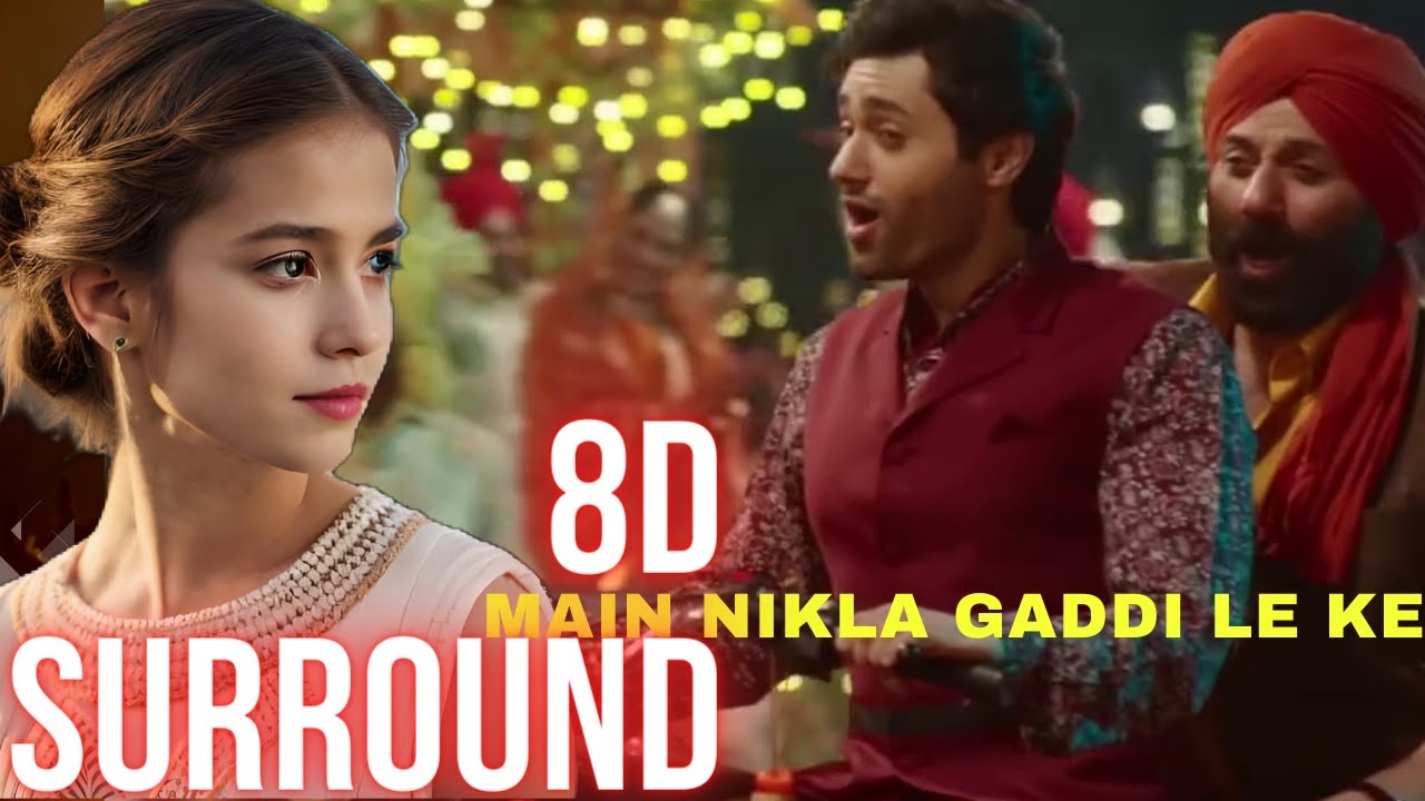 8D Gaddi Leke | Sunny Deol & Amisha Patel 🎶