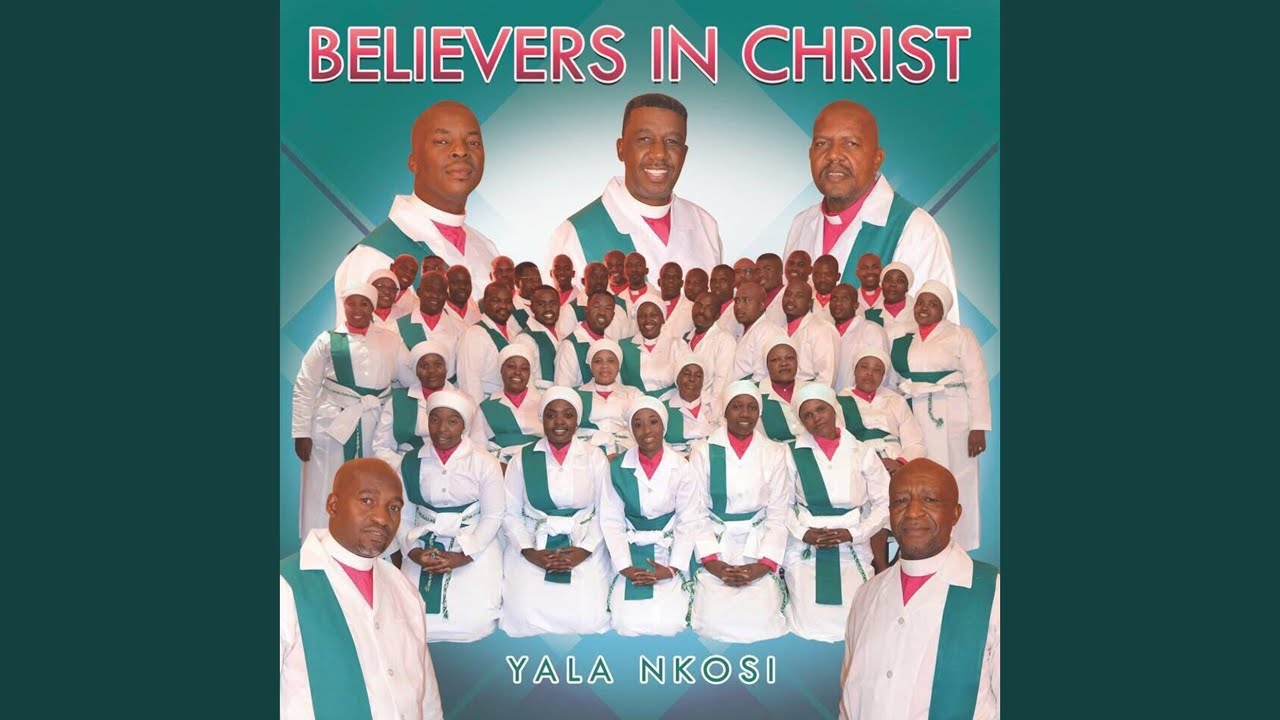 Yala Nkosi by Believers in Christ (2017) ✝️