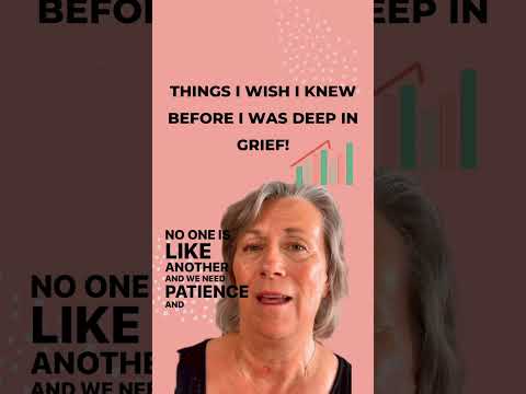 If I had Known, My Grief Would Have Been Different! #grief @grieftherapist