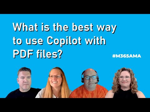 #M365AMA What is the best way to use Copilot with PDF files?