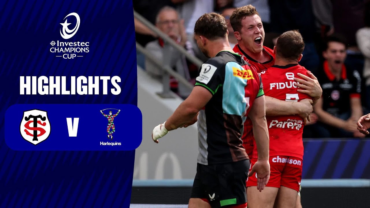 Toulouse vs Harlequins Semi-final Highlights ๐