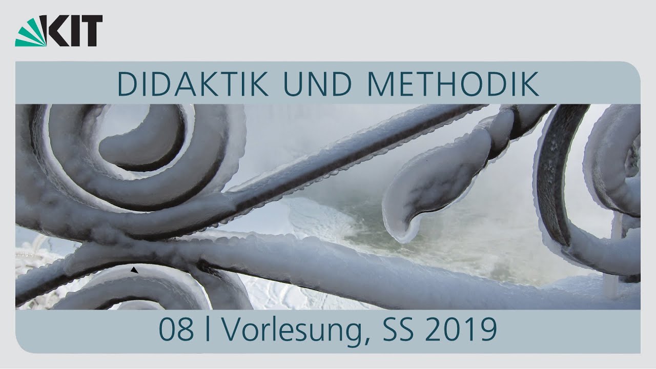 08: Didactics and Methodology Lecture, Summer Semester 2019