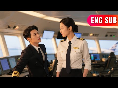 [ENG SUB]✨CaptainIncapacitation Crisis: My Ex-ControllerEscortstheFlight toWinMeBack#DRAMA #PureLove