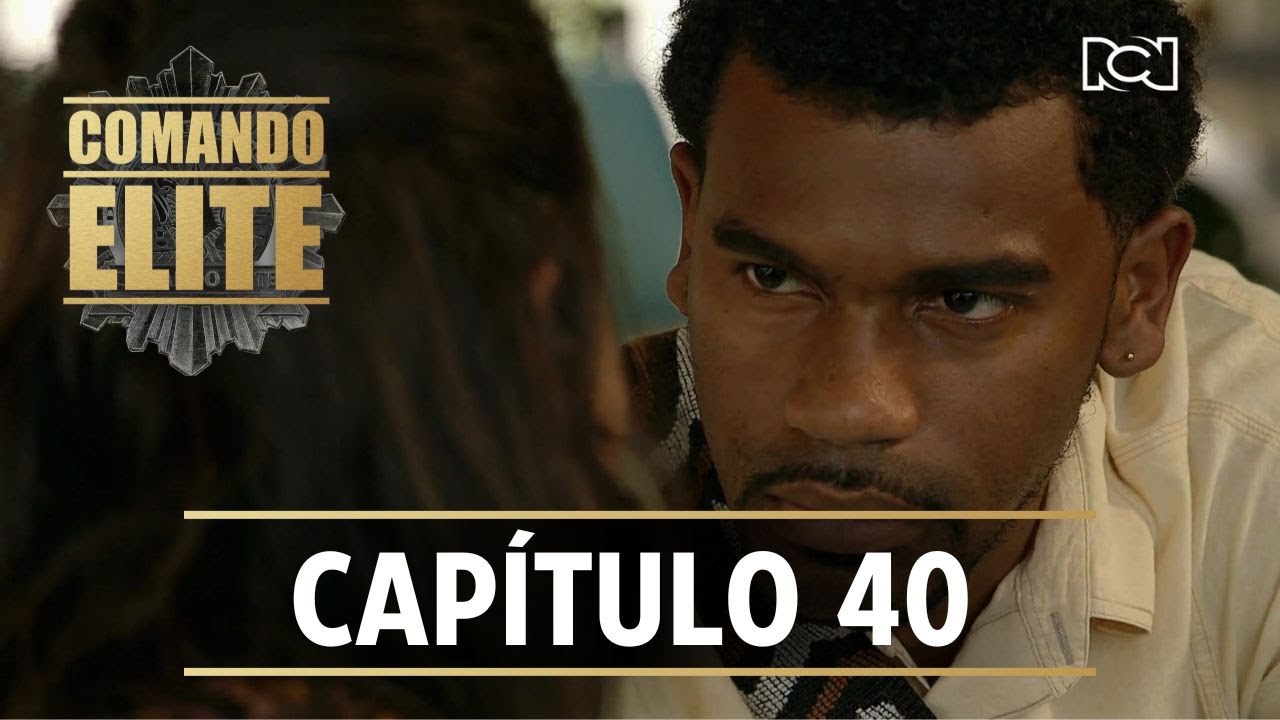 Comando Élite Capítulo 40: Edison se Compromete 😏