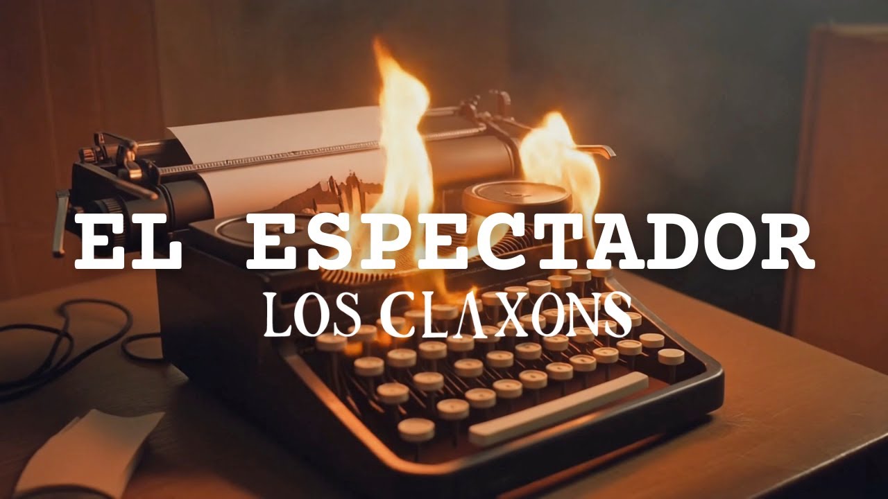 Los Claxons - El Espectador [Lyric Video] | Nuevo sencillo 2025