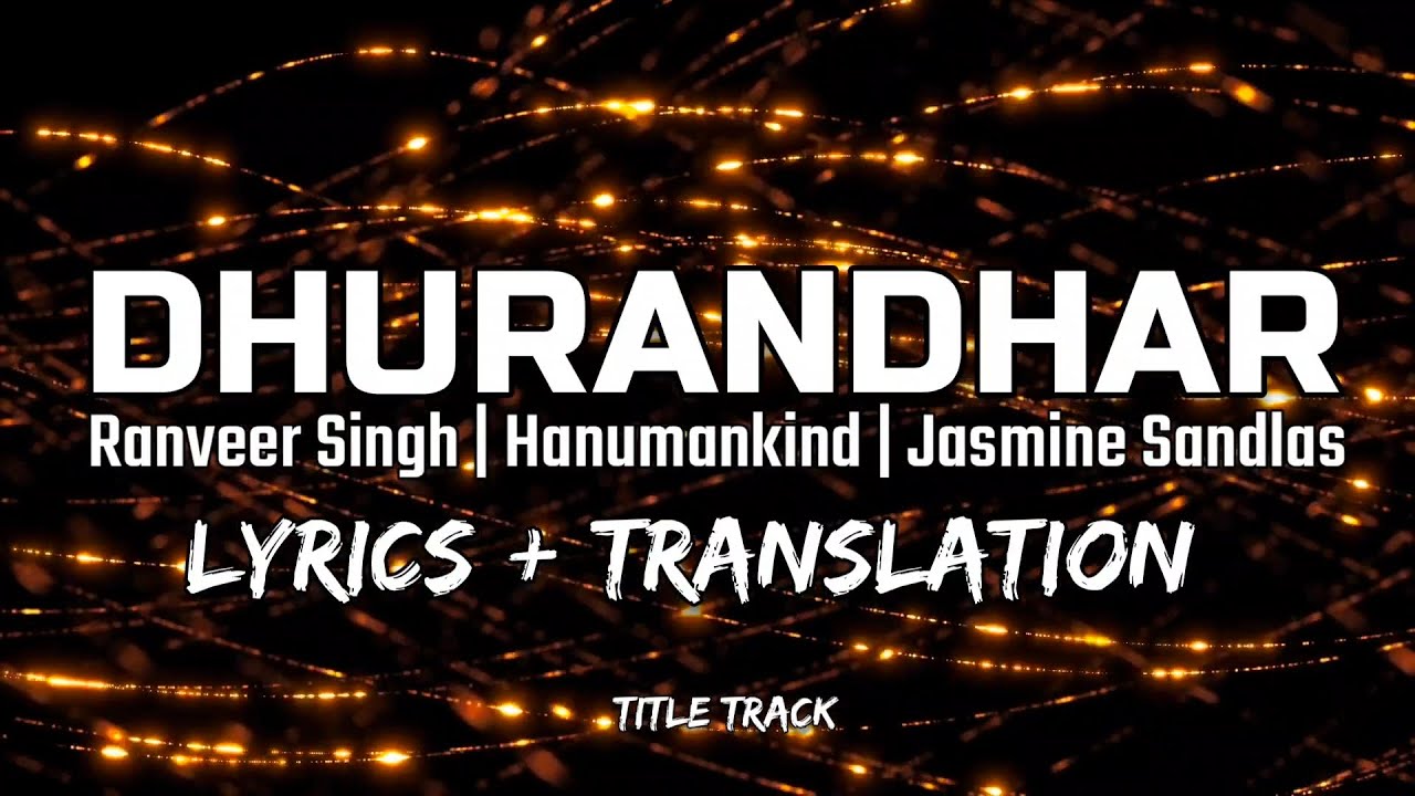 Dhurandhar Title Track 🎶 | Punjabi Lyrics & English Translation ft. Ranveer Singh & Hanumankind